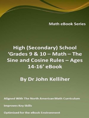 cover image of High (Secondary) School 'Grades 9 & 10 – Math – the Sine and Cosine Rules – Ages 14-16' eBook